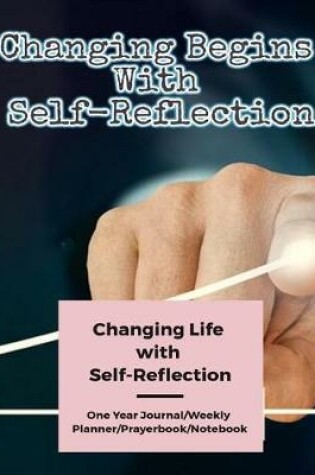 Cover of Changing Begins with Self-Reflection