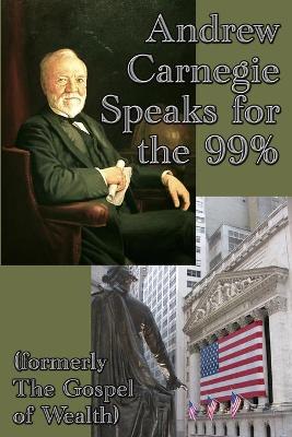 Book cover for Andrew Carnegie Speaks for the 99%