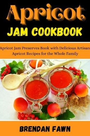 Cover of Apricot Jam Cookbook