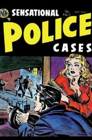 Cover of Sensational Police Cases # 3