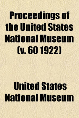 Book cover for Proceedings of the United States National Museum (V. 60 1922)