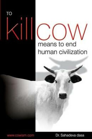 Cover of To Kill Cow Means To End Human Civilization