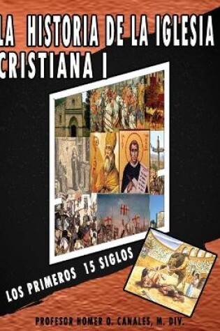 Cover of La historia de la iglesia cristiana I