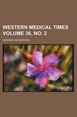 Cover of Western Medical Times Volume 36, No. 2