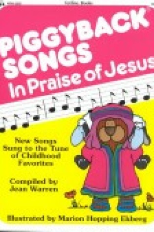 Cover of Piggyback Songs in Praise of Jesus