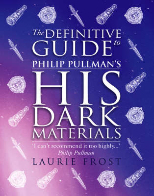 Book cover for The Definitive Guide to Philip Pullman's His Dark Materials