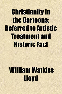 Book cover for Christianity in the Cartoons; Referred to Artistic Treatment and Historic Fact