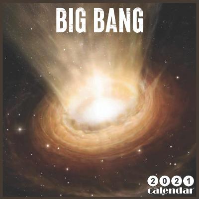 Book cover for Big Bang 2021 Calendar