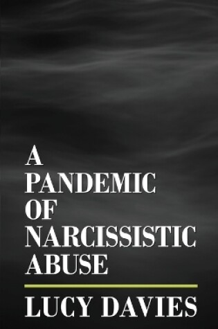 Cover of A Pandemic of Narcissistic Abuse