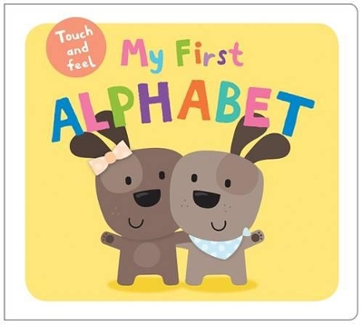 Book cover for My First Touch & Feel Alphabet