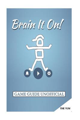 Book cover for Brain It On! Game Guide Unofficial