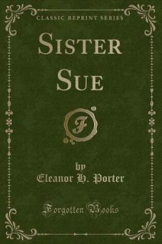Cover of Sister Sue (Classic Reprint)