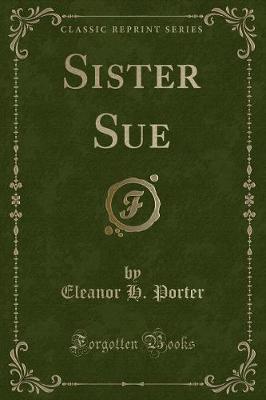 Book cover for Sister Sue (Classic Reprint)