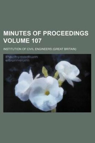 Cover of Minutes of Proceedings Volume 107