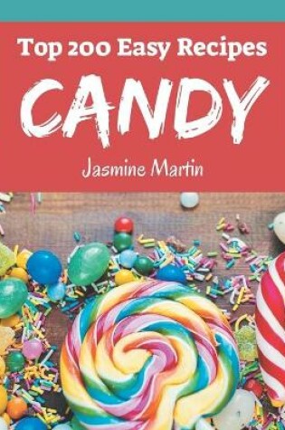 Cover of Top 200 Easy Candy Recipes