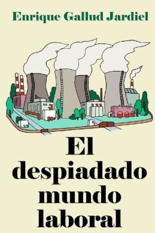 Cover of El despiadado mundo laboral