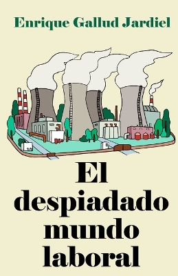 Book cover for El despiadado mundo laboral