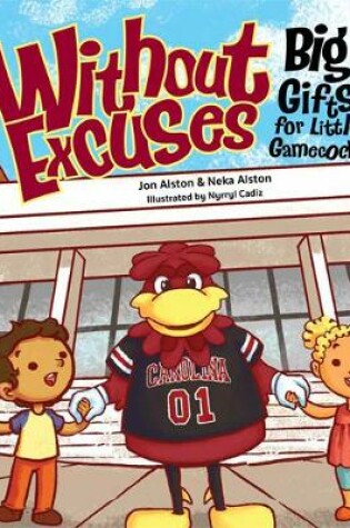 Cover of Without Excuses: Big Gifts for Little Gamecocks