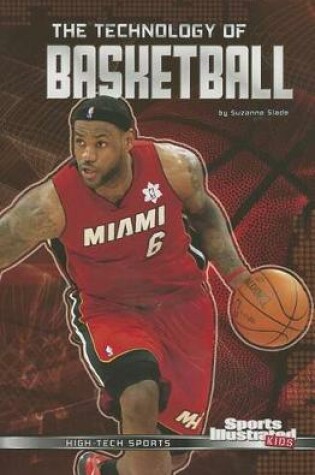 Cover of Technology of Basketball (High-Tech Sports)