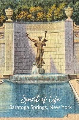 Book cover for Spirit of Life Saratoga Springs, New York