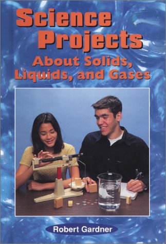 Book cover for Science Projects about Solids, Liquids, and Gases
