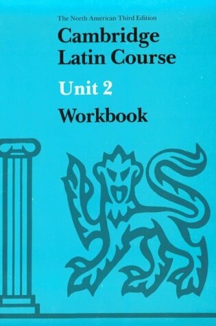 Cover of Cambridge Latin Course Unit 2 Workbook North American edition