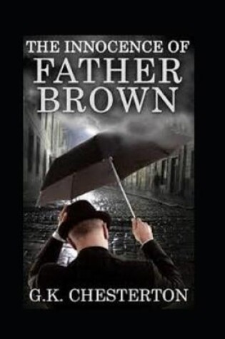 Cover of The Innocence of Father Brown (Illustrated Original Edition)