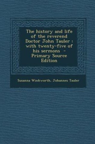 Cover of The History and Life of the Reverend Doctor John Tauler