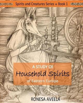 Book cover for A Study of Household Spirits of Eastern Europe