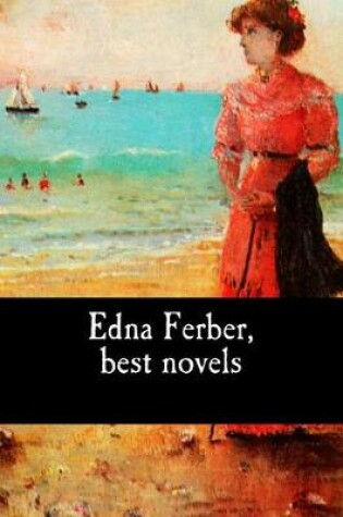 Cover of Edna Ferber, Best Novels