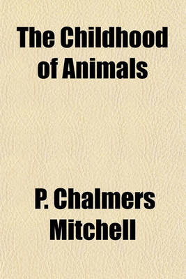 Book cover for The Childhood of Animals