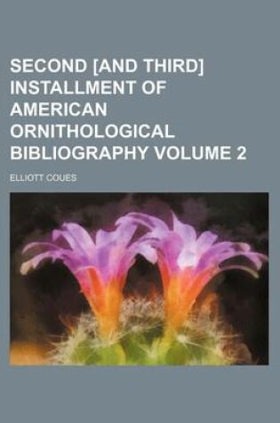 Cover of Second [And Third] Installment of American Ornithological Bibliography Volume 2