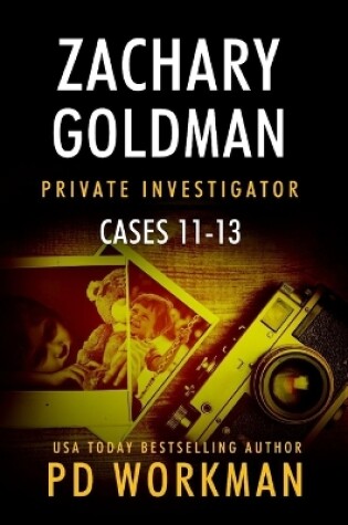 Cover of Zachary Goldman Private Investigator Cases 11-13