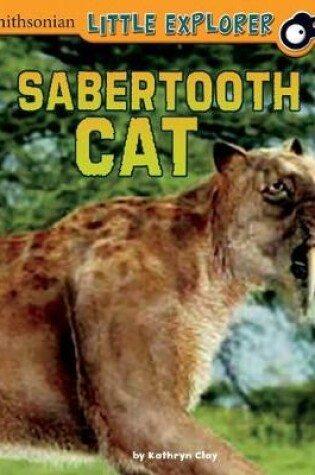 Cover of Saber-Toothed Cat (Little Paleontologist)