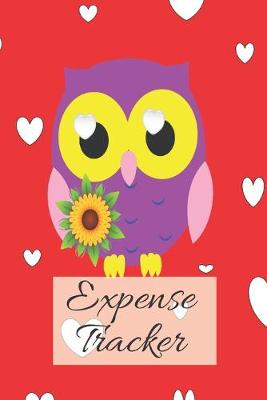 Cover of Cute Fun White Hearts on Red Purple Owl & Sunflower Expense & Spending Tracker Notebook