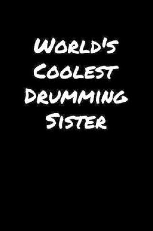 Cover of World's Coolest Drumming Sister