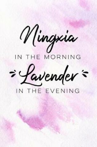 Cover of Ningxia in the Morning Lavender in the Evening