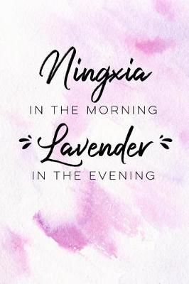 Book cover for Ningxia in the Morning Lavender in the Evening