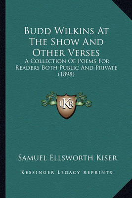 Book cover for Budd Wilkins at the Show and Other Verses Budd Wilkins at the Show and Other Verses