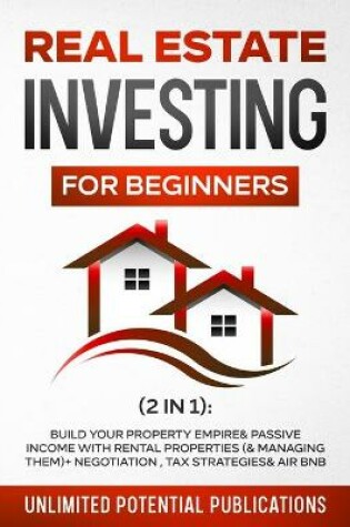 Cover of Real Estate Investing for Beginners (2 in 1)