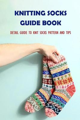 Book cover for Knitting Socks Guide Book