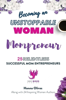 Book cover for Becoming an UNSTOPPABLE WOMAN Mompreneur