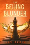 Book cover for The Beijing Blunder