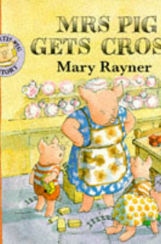 Cover of Mrs. Pig Gets Cross