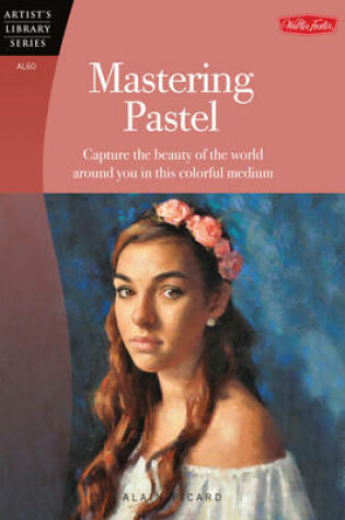 Cover of Mastering Pastel (Artist's Library)