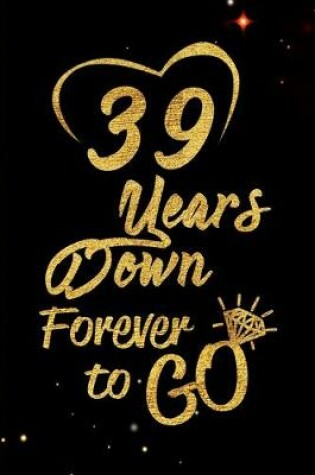 Cover of 39 Years Down Forever to Go