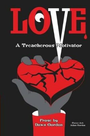 Cover of Love, A Treacherous Motivator