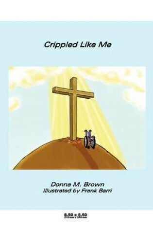 Cover of Crippled Like Me