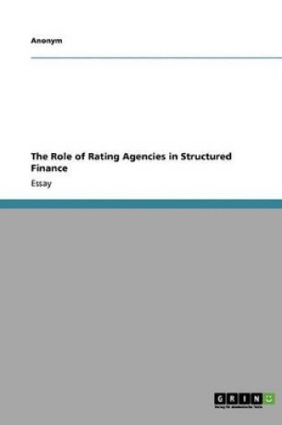 Cover of The Role of Rating Agencies in Structured Finance