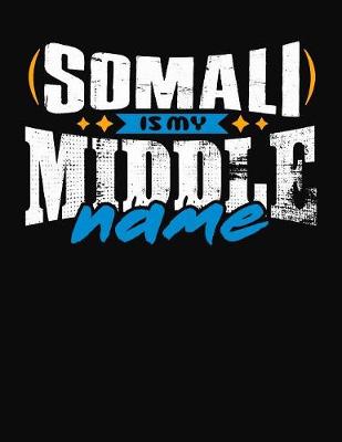 Book cover for Somali Is My Middle Name